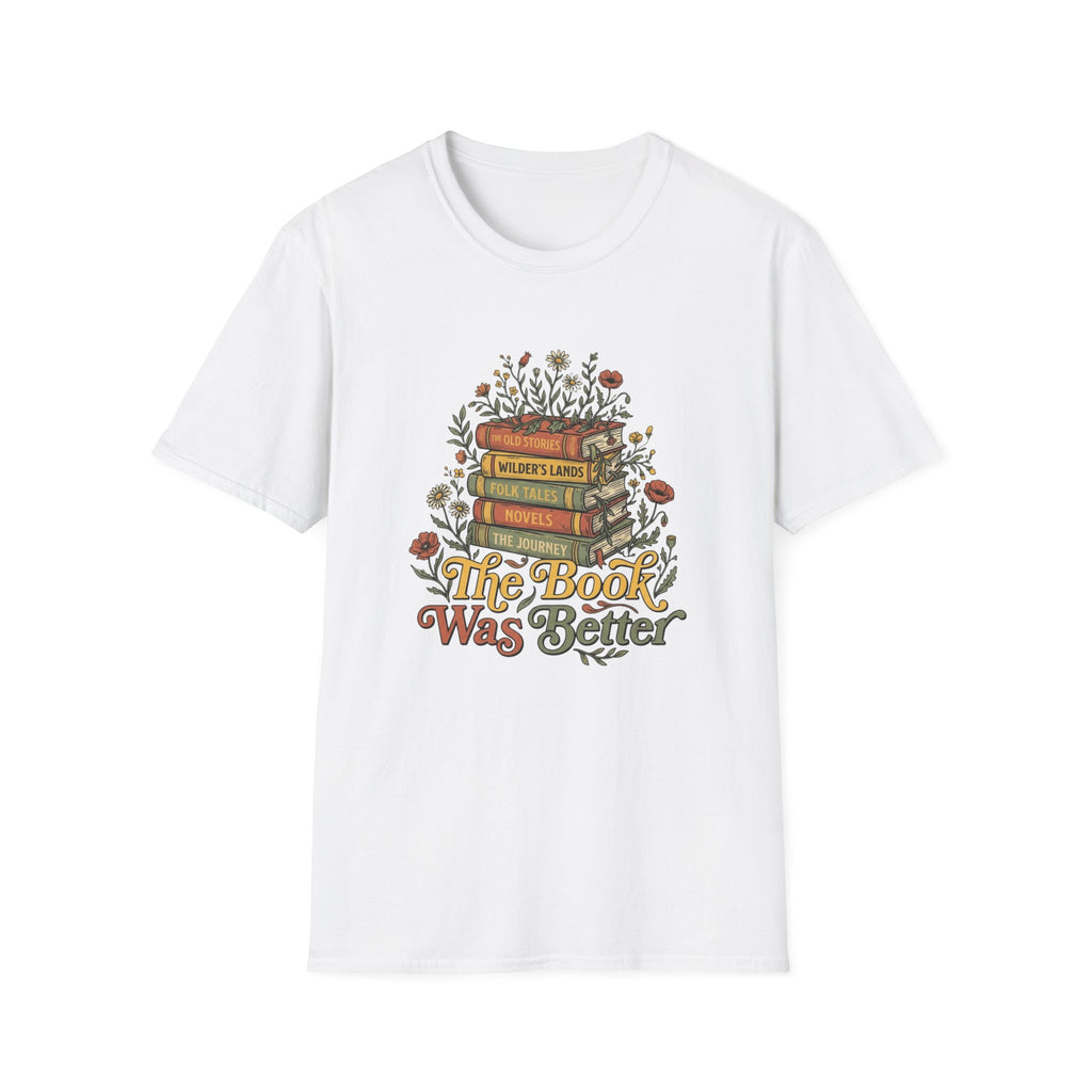 The Book Was Better T-Shirt