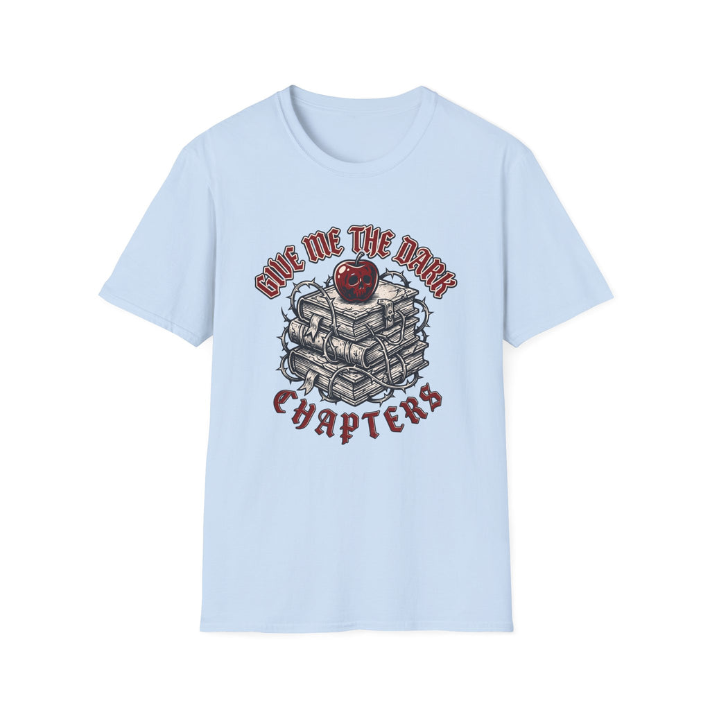 Give me the Dark Chapters T-Shirt