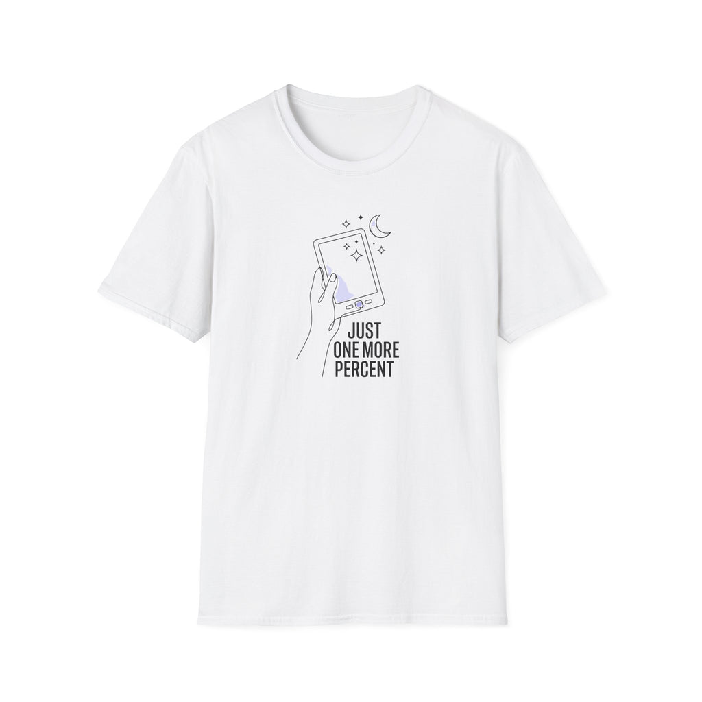 One More Percent T-Shirt