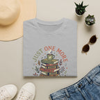 Just One More Chapter T-Shirt