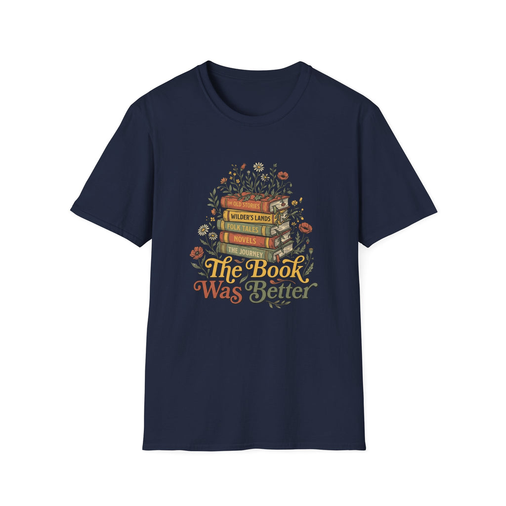 The Book Was Better T-Shirt