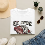 Go Away T-Shirt
