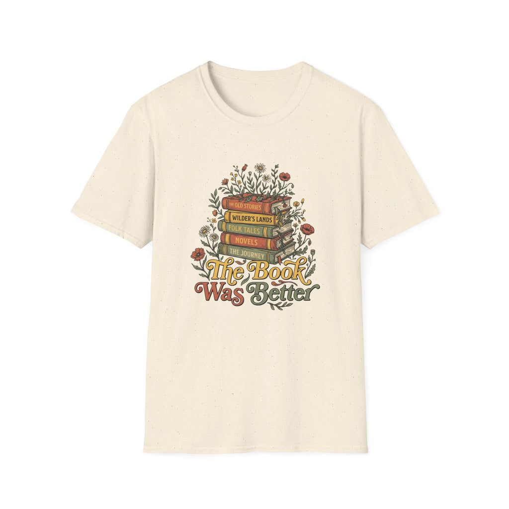 The Book Was Better T-Shirt