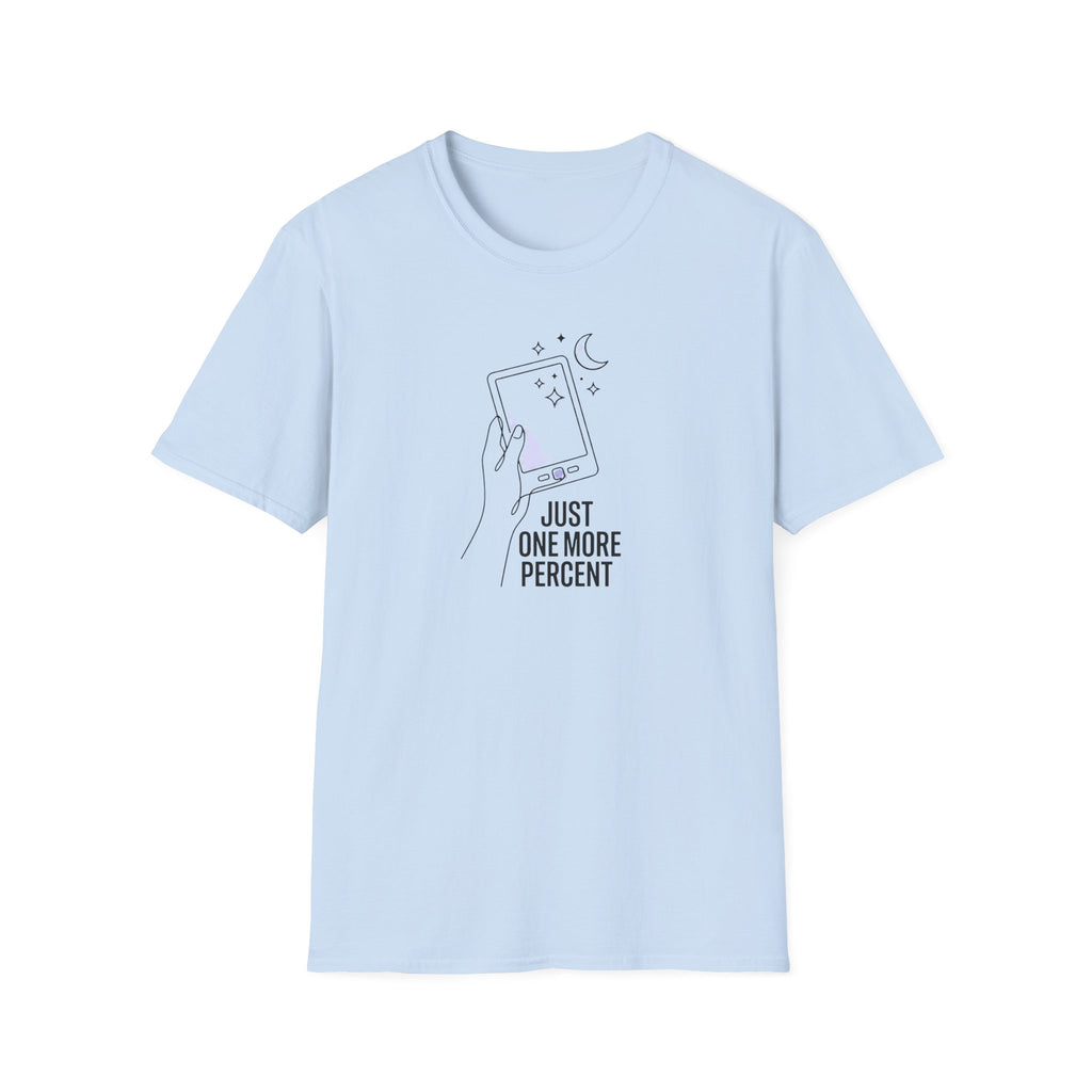 One More Percent T-Shirt