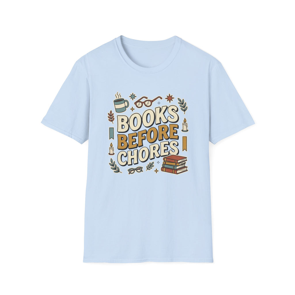 Books Before Chores T-Shirt