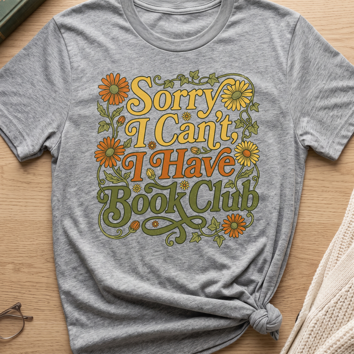 Sorry I Can't I Have Book Club T-Shirt