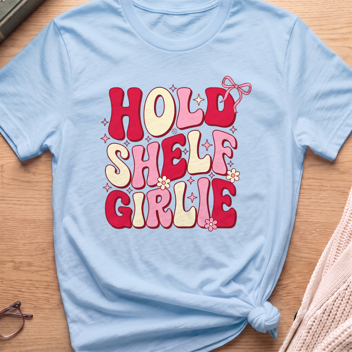 Hold Shelf Girlie T-Shirt