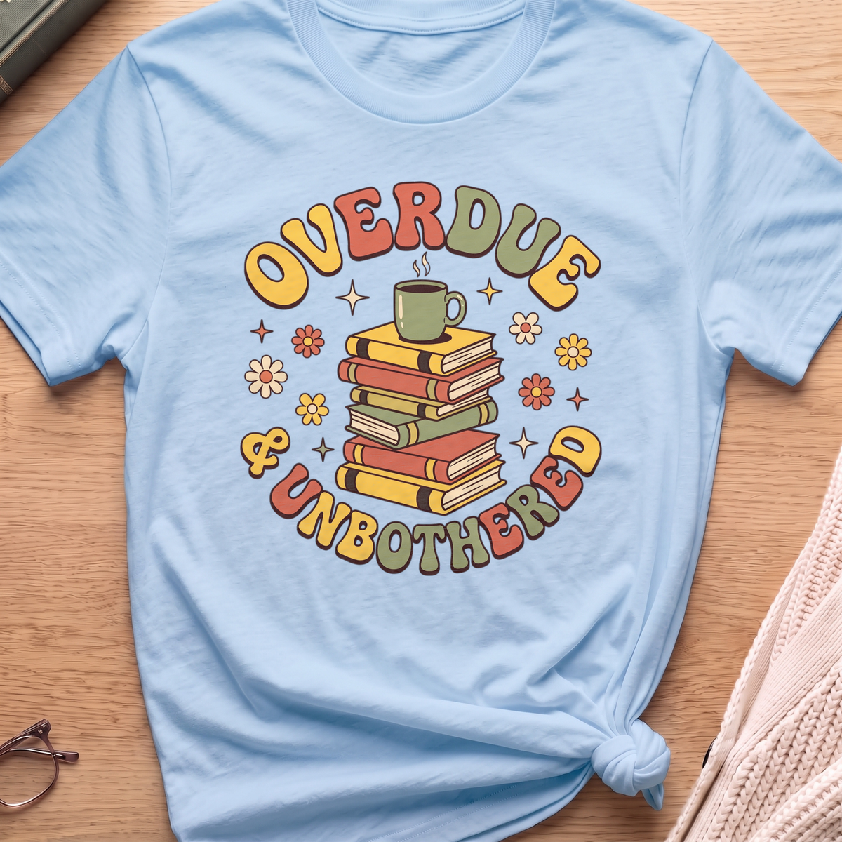 Overdue and Unbothered T-Shirt