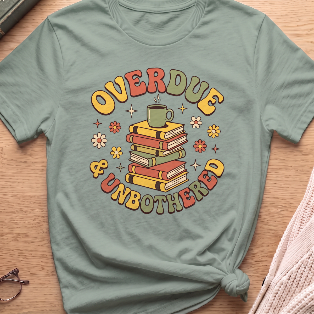 Overdue and Unbothered T-Shirt
