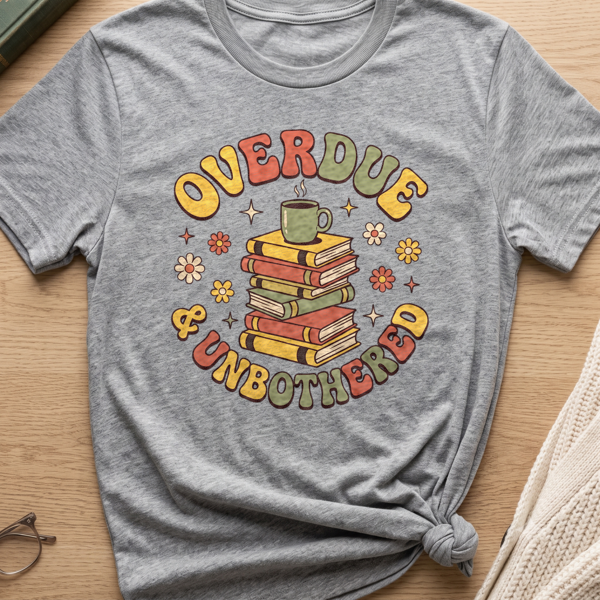 Overdue and Unbothered T-Shirt