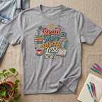 Read More Worry Less T-Shirt