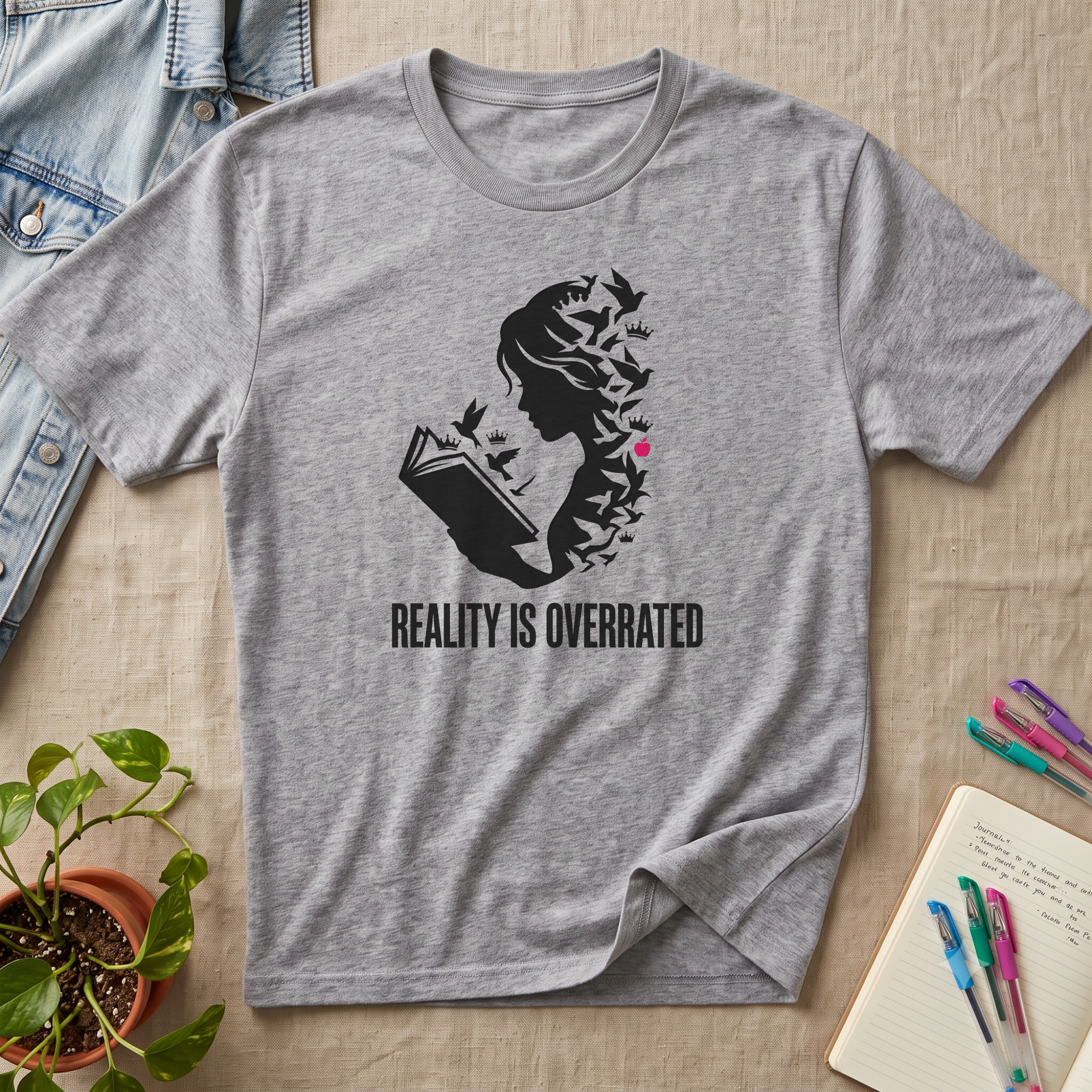 Reality is Overrated T-Shirt