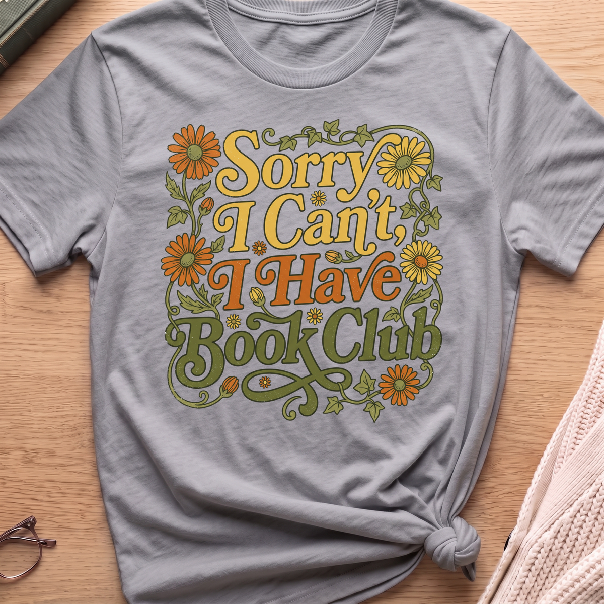 Sorry I Can't I Have Book Club T-Shirt