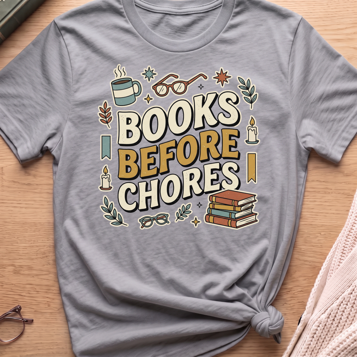Books Before Chores T-Shirt