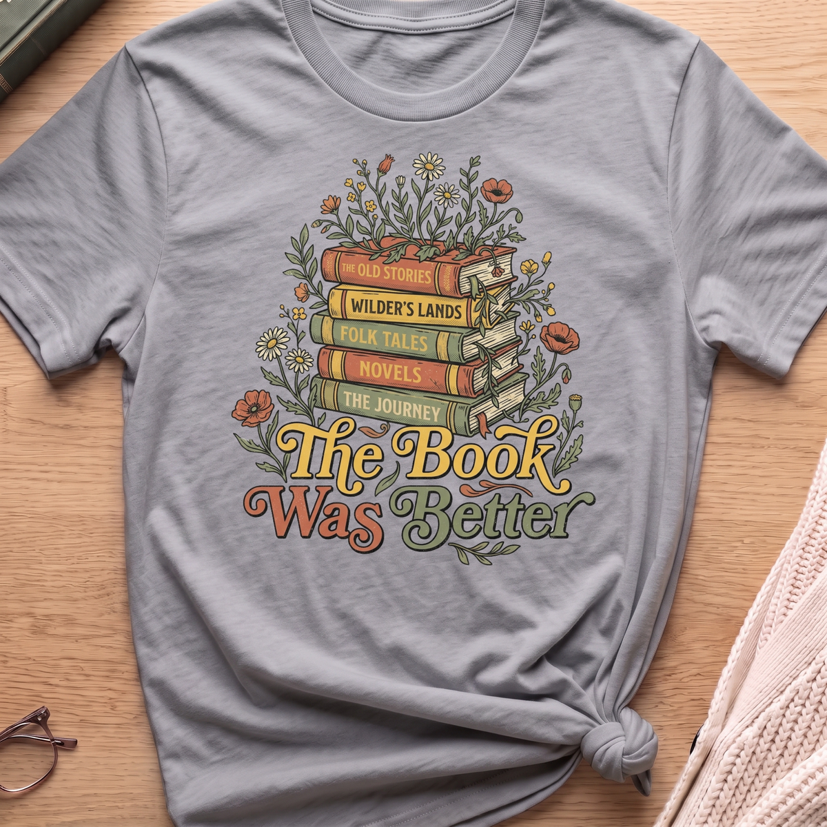 The Book Was Better T-Shirt