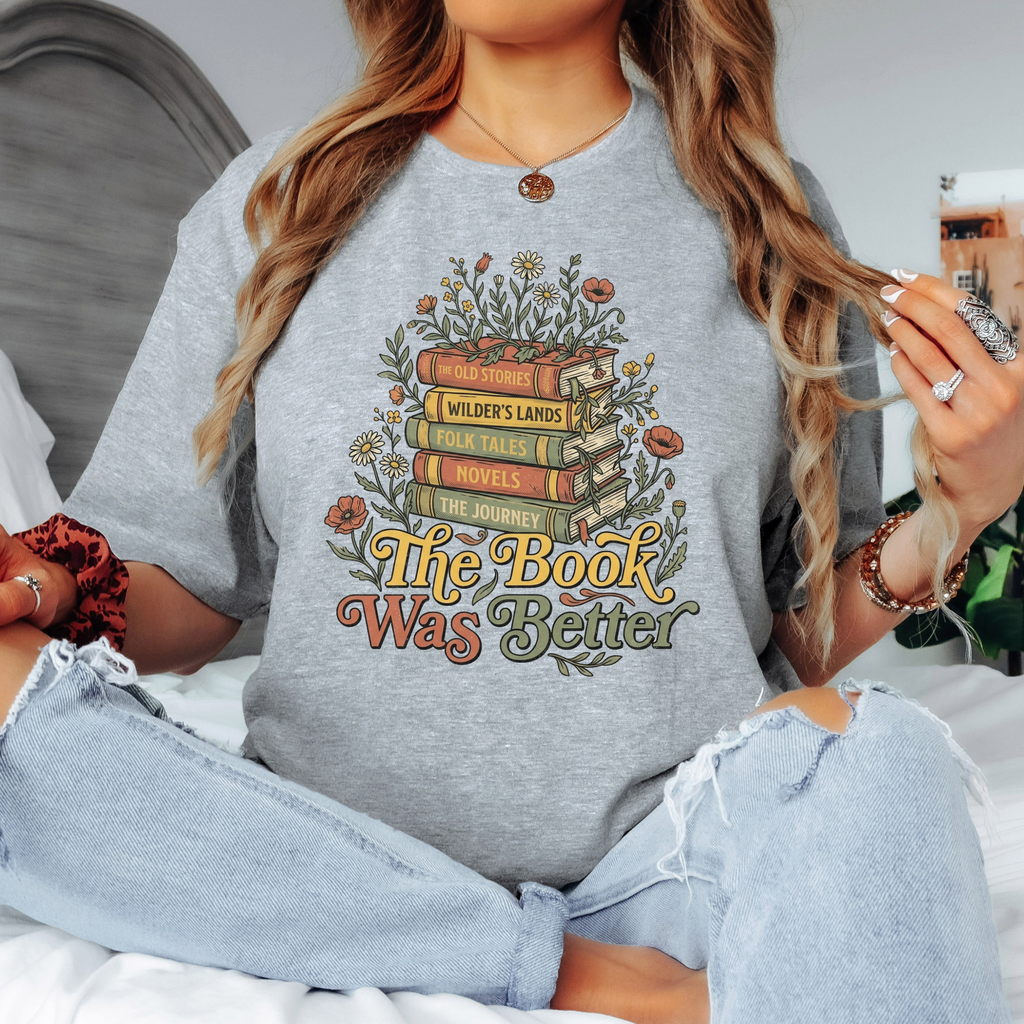 The Book Was Better shirt, vintage book stack tee, wildflower botanical bookish t-shirt, book lover gift, retro floral reading shirt