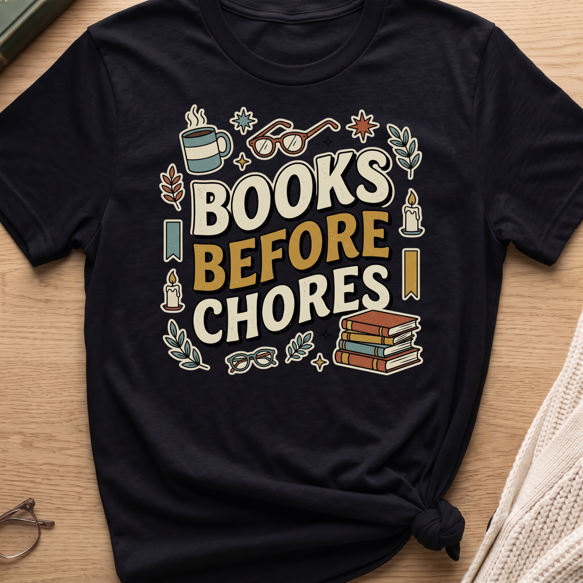 Books Before Chores T-Shirt