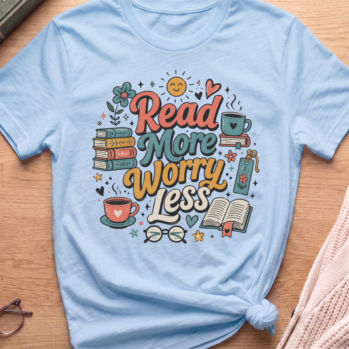 Read More Worry Less T-Shirt