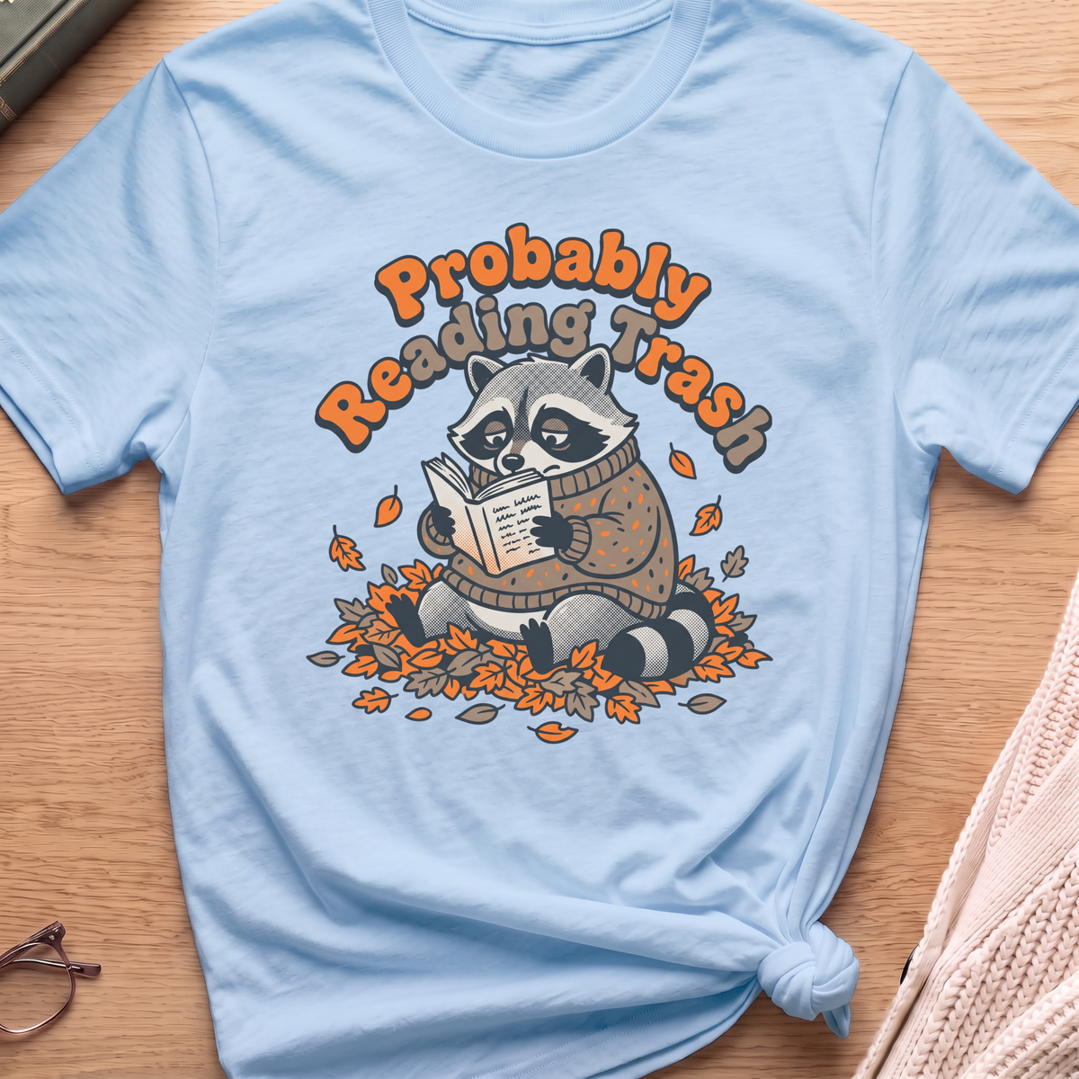 Probably Reading Trash T-Shirt