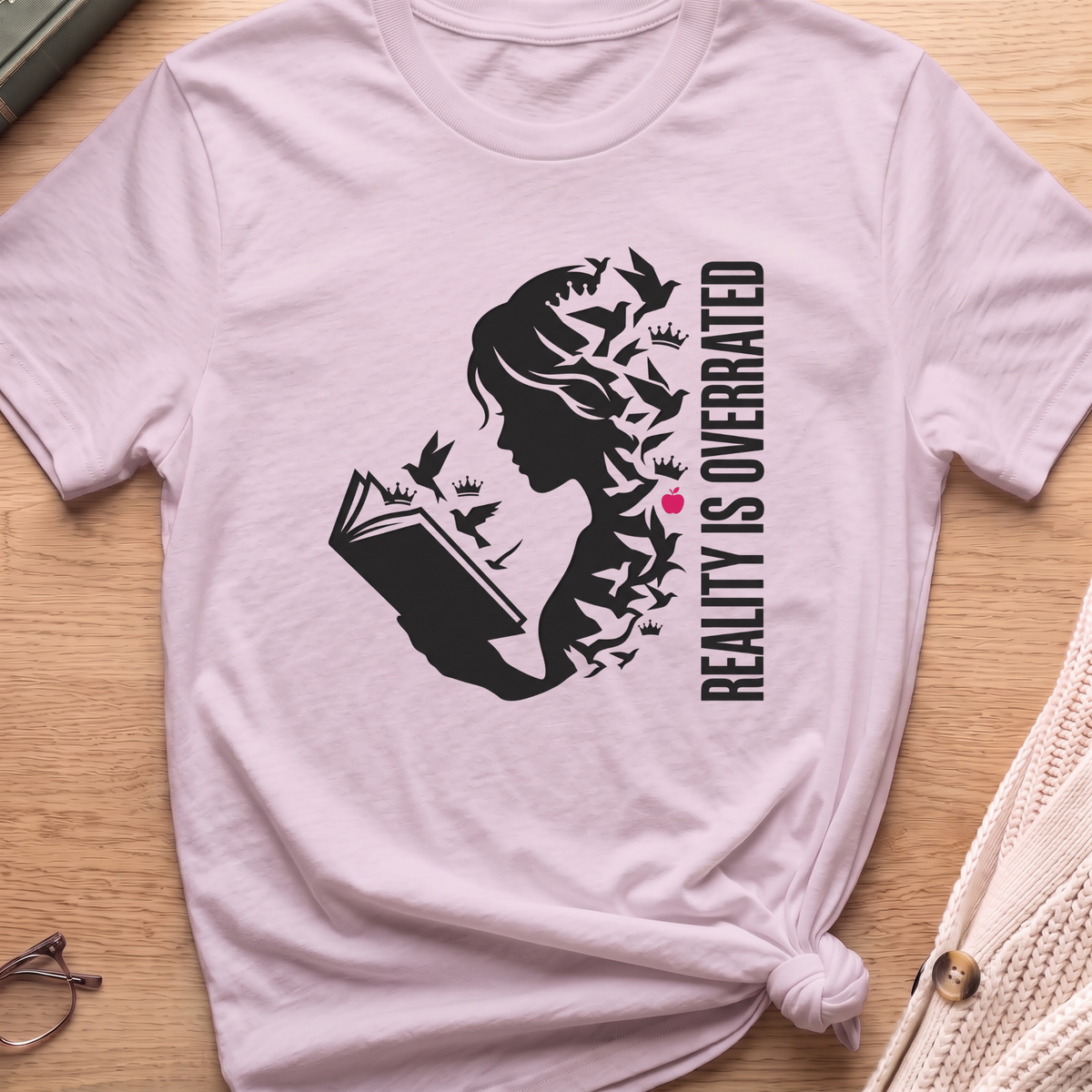 Reality is Overrated T-Shirt