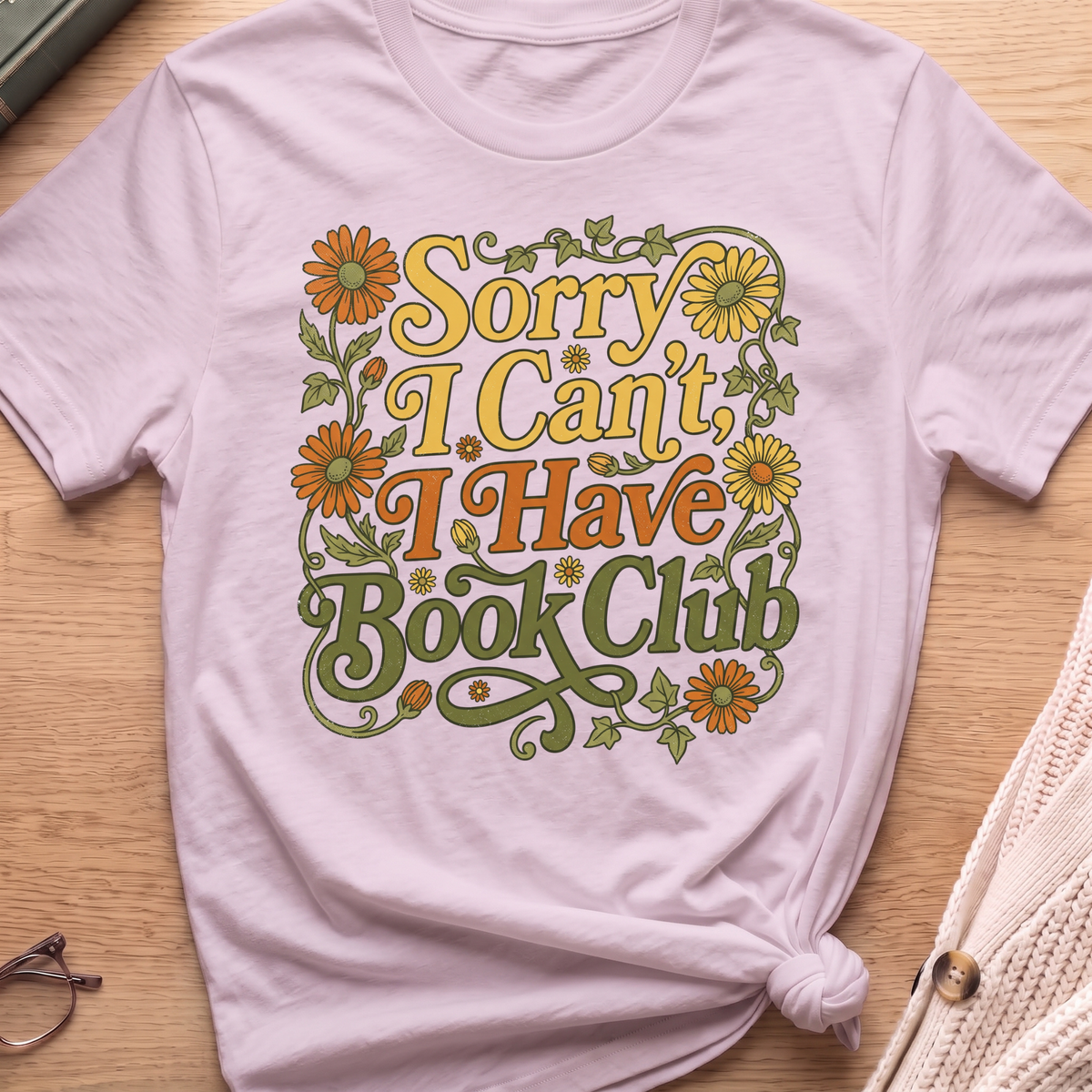 Sorry I Can't I Have Book Club T-Shirt