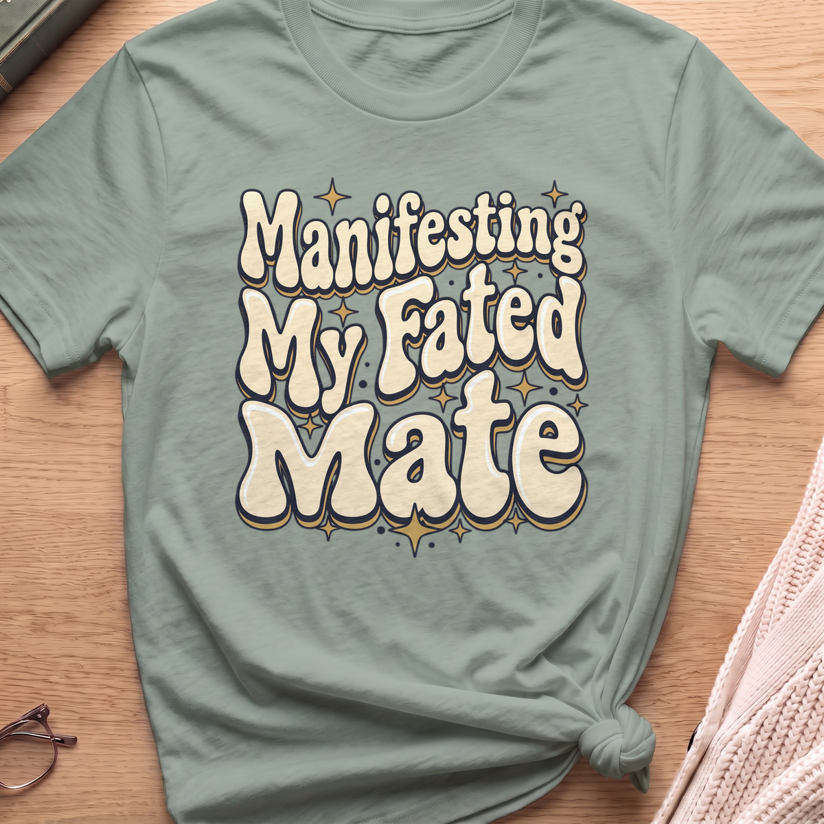 Manifesting My Fated Mate T-Shirt