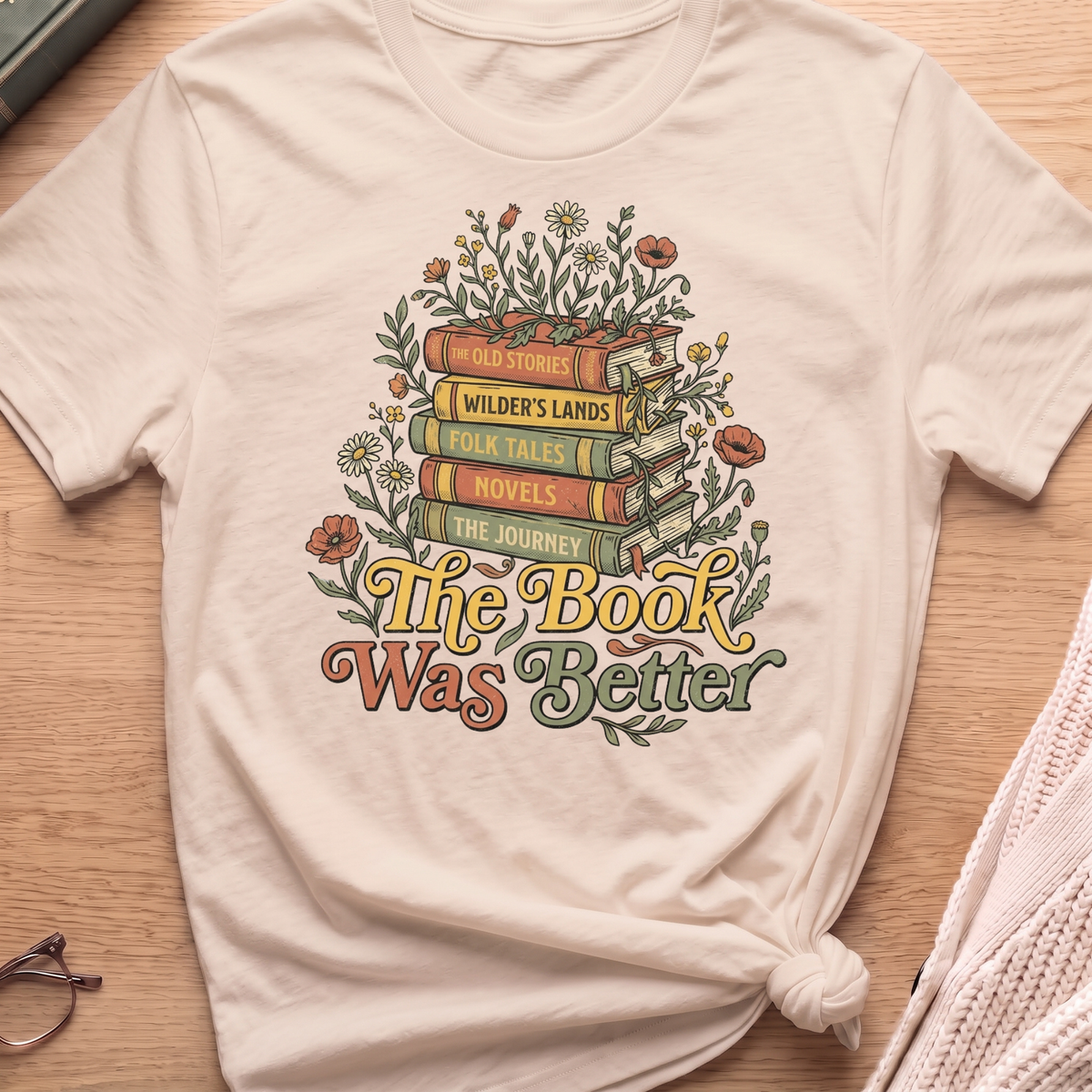 The Book Was Better T-Shirt