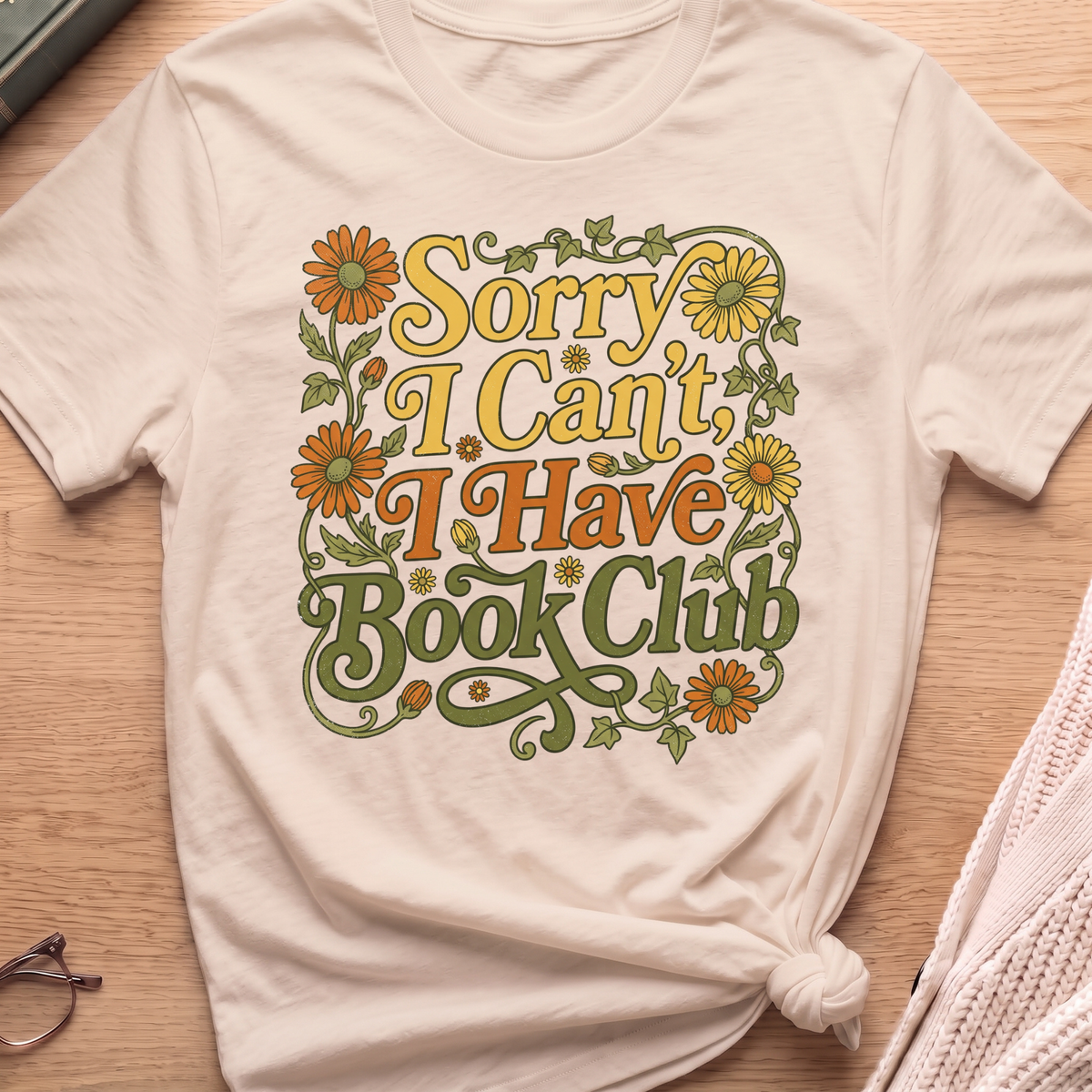Sorry I Can't I Have Book Club T-Shirt