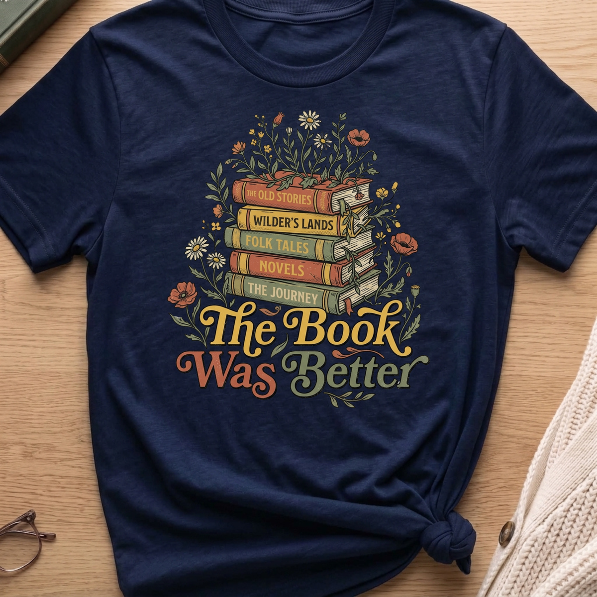 The Book Was Better T-Shirt