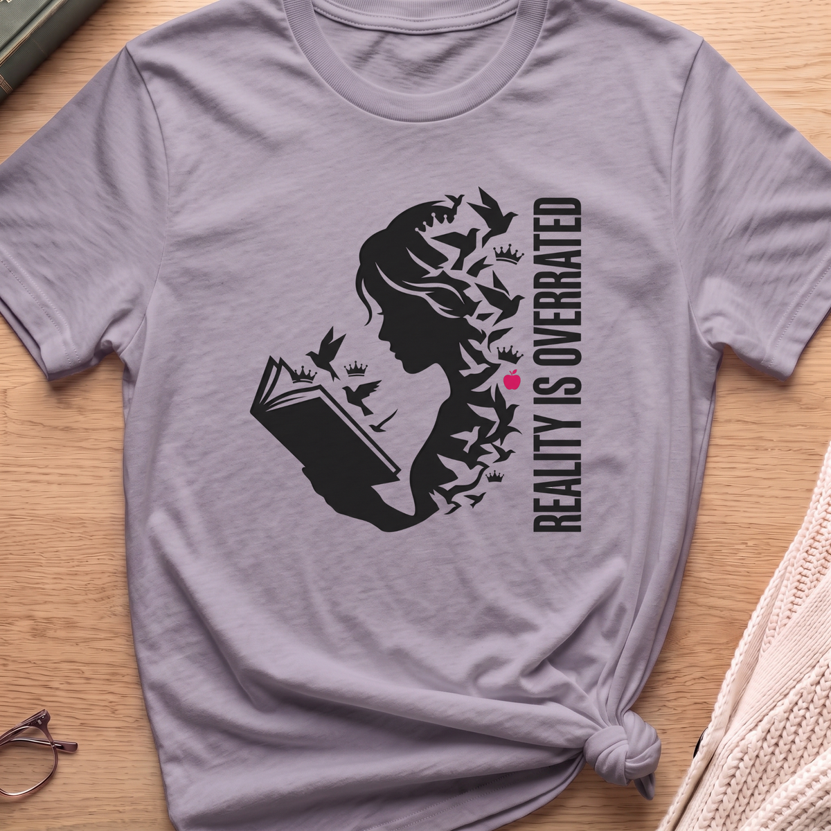 Reality is Overrated T-Shirt