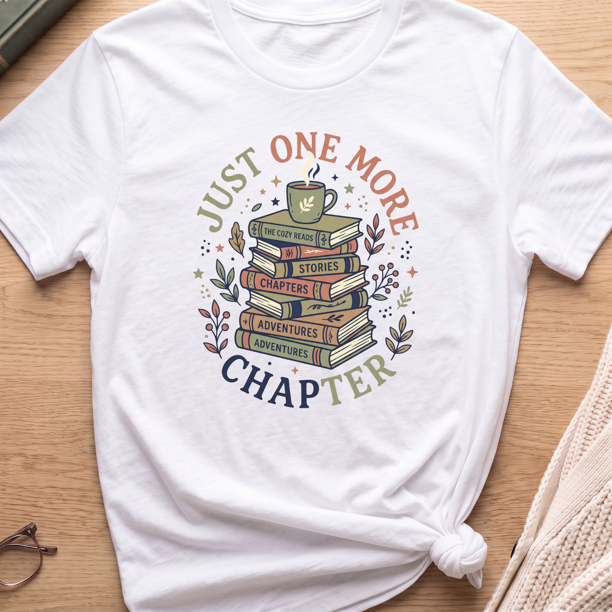 Just One More Chapter T-Shirt