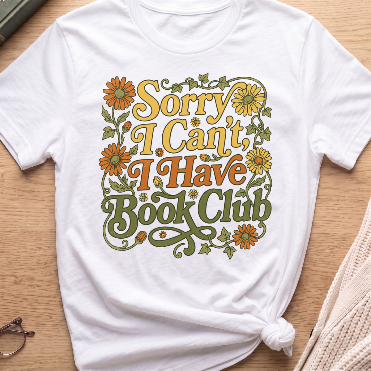 Sorry I Can't I Have Book Club T-Shirt